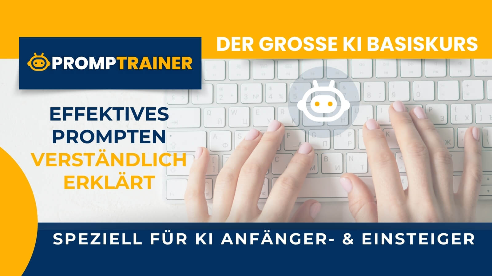 KI LERN-KURS "Effektives Prompten - verständlich erklärt" - 